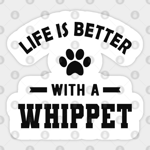 Whippet Dog - Life is better with a whippet Sticker by KC Happy Shop